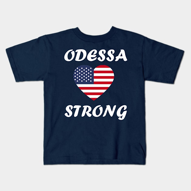 ODESSA STRONG - 100% PROCEEDS TO VICTIMS Kids T-Shirt by OfficialTeeDreams